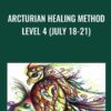 Arcturian Healing Method Level 4 (July 18-21)