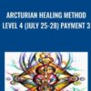 Arcturian Healing Method Level 4 (July 25-28) Payment 3