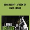 Beachbody - A Week Of Hard Labor with Sagi Kalev