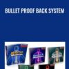 Bullet Proof Back System