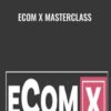 ECom X Masterclass