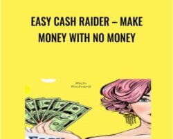 Easy Cash Raider – Make Money With No Money