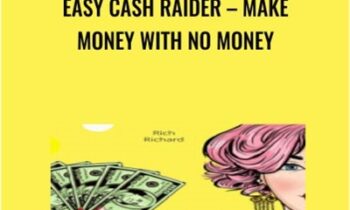Easy Cash Raider – Make Money With No Money