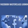 Facebook Masterclass Lookin - Brittany Lynch & Greg Davis