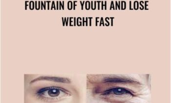 Fountain of Youth and Lose Weight FAST - Carole Dore