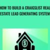 How To Build A Craigslist Real Estate Lead Generating System