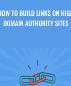 How To Build Links On High Domain Authority Sites