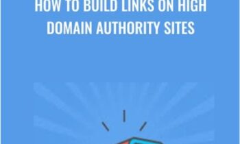 How To Build Links On High Domain Authority Sites