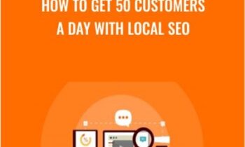 How To Get 50 Customers A Day With Local SEO - Steven Male