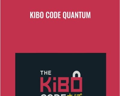 Kibo Code QUANTUM - Steven Clayton & Aidan Booth