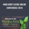 Mind Body Eating Online Conference 2018