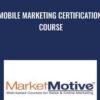 Mobile Marketing Certification Course – Market Motive