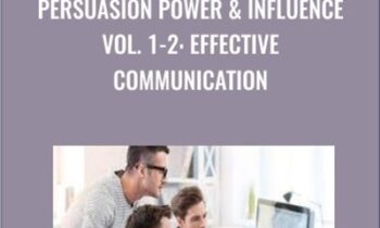 Persuasion Power & Influence Vol. 1-2: Effective Communication