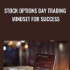 Stock Options Day Trading Mindset For Success