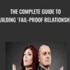 The Complete Guide to Building Fail-Proof Relationships - Kain Ramsay