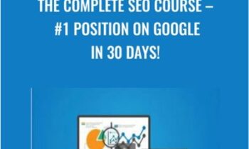 The Complete SEO Course - 1 Position On Google In 30 Days