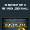 The Forbidden Keys to Persuasion Lesson Manual - Blair Warren