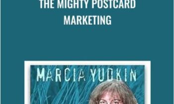 The Mighty Postcard Marketing Course - Marcia Yudkin