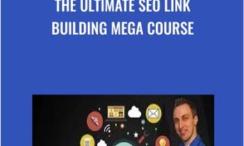 The Ultimate SEO Link Building Mega Course