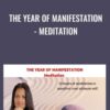 The Year of Manifestation - Meditation