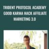 Trident Protocol Academy Good Karma Hack Affiliate Marketing 3.0