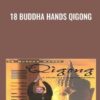 18 Buddha Hands Qigong - Larry Johnson