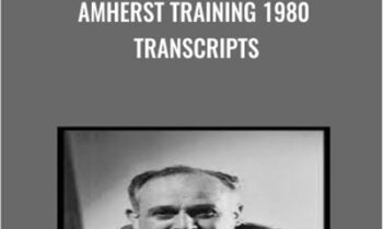 Amherst Training 1980 Transcripts - Dr. Moshe Feldenkrais