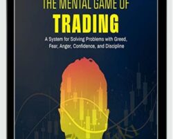 AudioBook The Mental Game of Trading A System for Solving Problems with Greed, Fear, Anger, Confidence – Jared Tendler