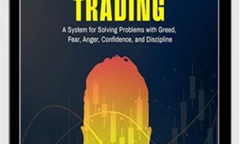 AudioBook The Mental Game of Trading A System for Solving Problems with Greed, Fear, Anger, Confidence – Jared Tendler