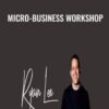 Micro-Business Workshop - Ryan Lee