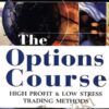 The Options Course High Profit & Low Stress Trading Methods – George Fontanills