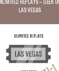 Unlimited Replays – Geek Out Las Vegas