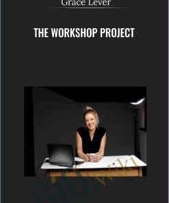The Workshop Project - Grace Lever