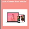 Beyond Matching Tinder - Unlimited Matches