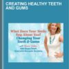 Creating Healthy Teeth And Gum