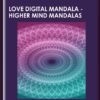 Love Digital Mandala-Higher Mind Mandalas – Eric Thompson