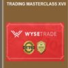 Trading Masterclass XVII - Wysetrade