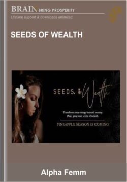 Seeds of Wealth - Alpha Femm