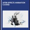 After Effects Animation Course – Animation Maste