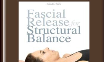 Fascial Release Technique - Tom Myers