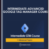 Intermediate-Advanced Google Tag Manager Course - Julius Fedorovicius