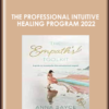 The Professional Intuitive Healing Program 2022 – Anna Sayce