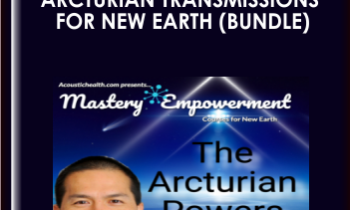 Arcturian Transmissions for New Earth (bundle) - Gene Ang
