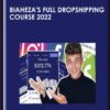 Biaheza's Full Dropshipping Course 2022 - Biaheza