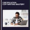 Certification: Copywriting Mastery - DigitalMarketer