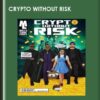 Crypto without Risk - Mike Long