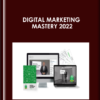 Digital Marketing Mastery 2022 - Digital Marketer