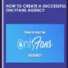 How to create a successful OnlyFans Agency - Robert Richards