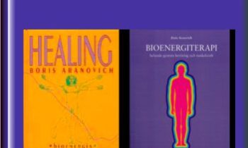Master the Art of Bioenergy Healing - Boris Aranovich