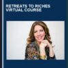 Retreats To Riches Virtual Course - Michelle Villalobos